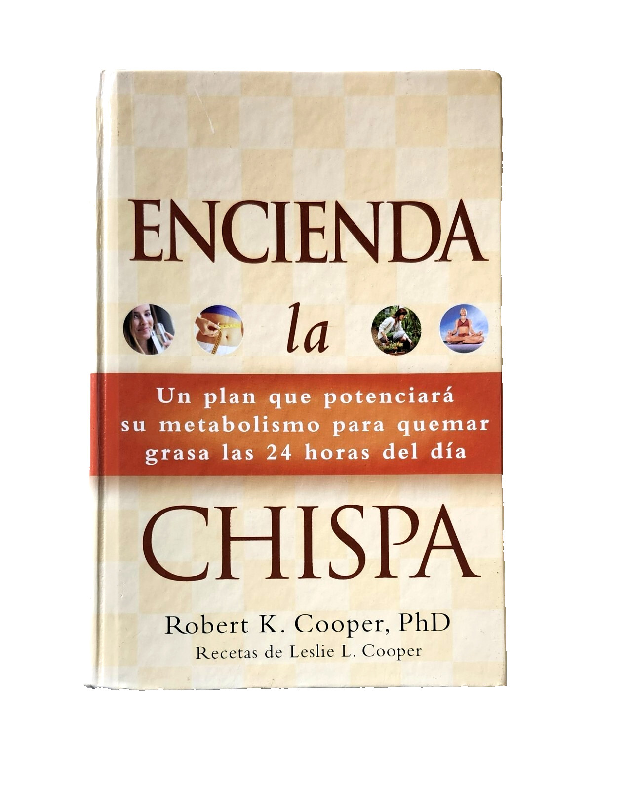 ENCIENDE LA CHISPA by Robert K. Cooper, PhD (2006) 498 pages