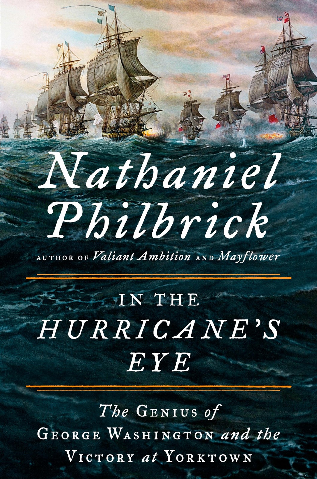 In the Hurricane’s Eye: The Genius of George Washington and the Victory at Y…