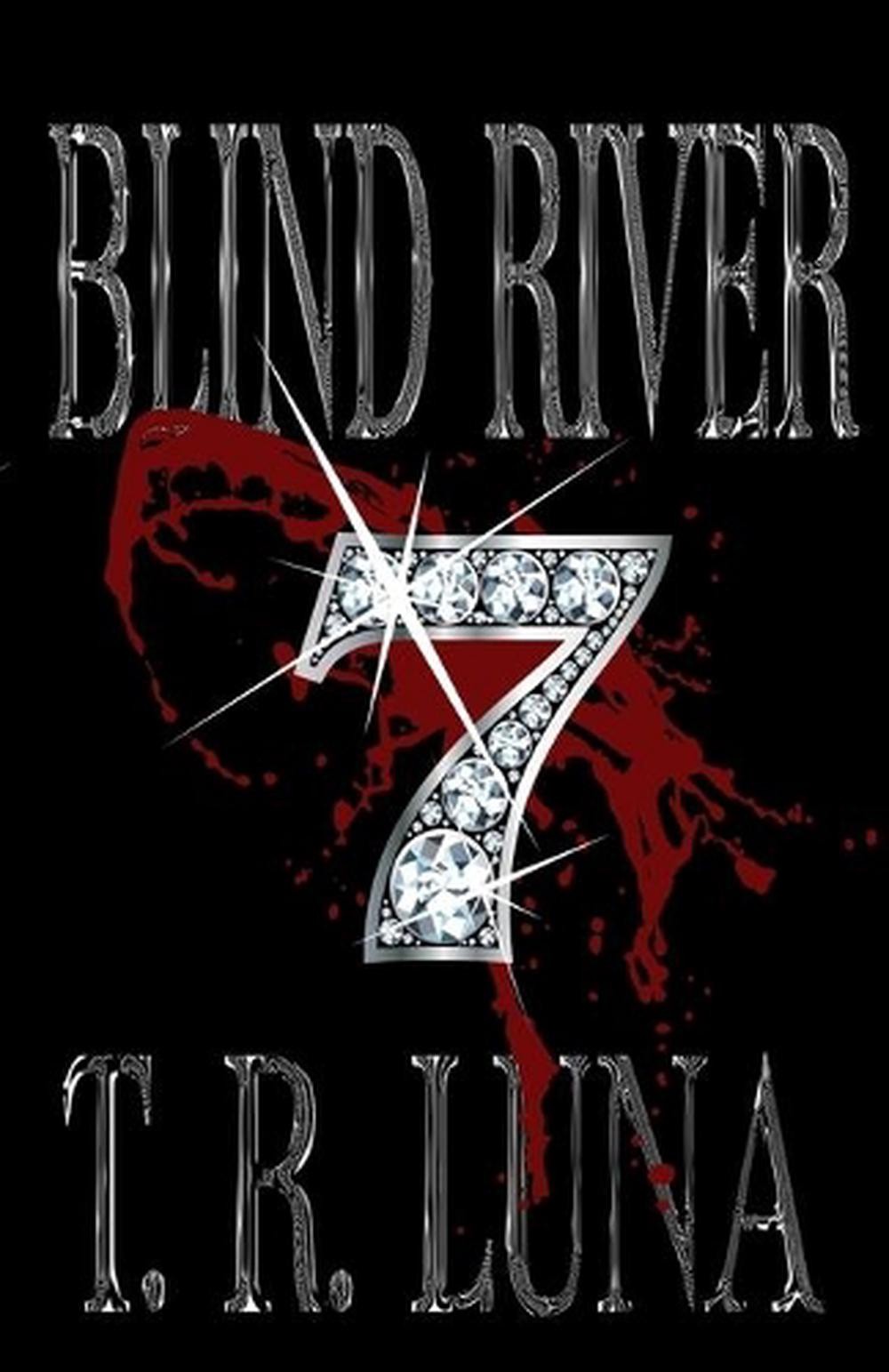 Blind River Seven by T.R. Luna (English) Paperback Book