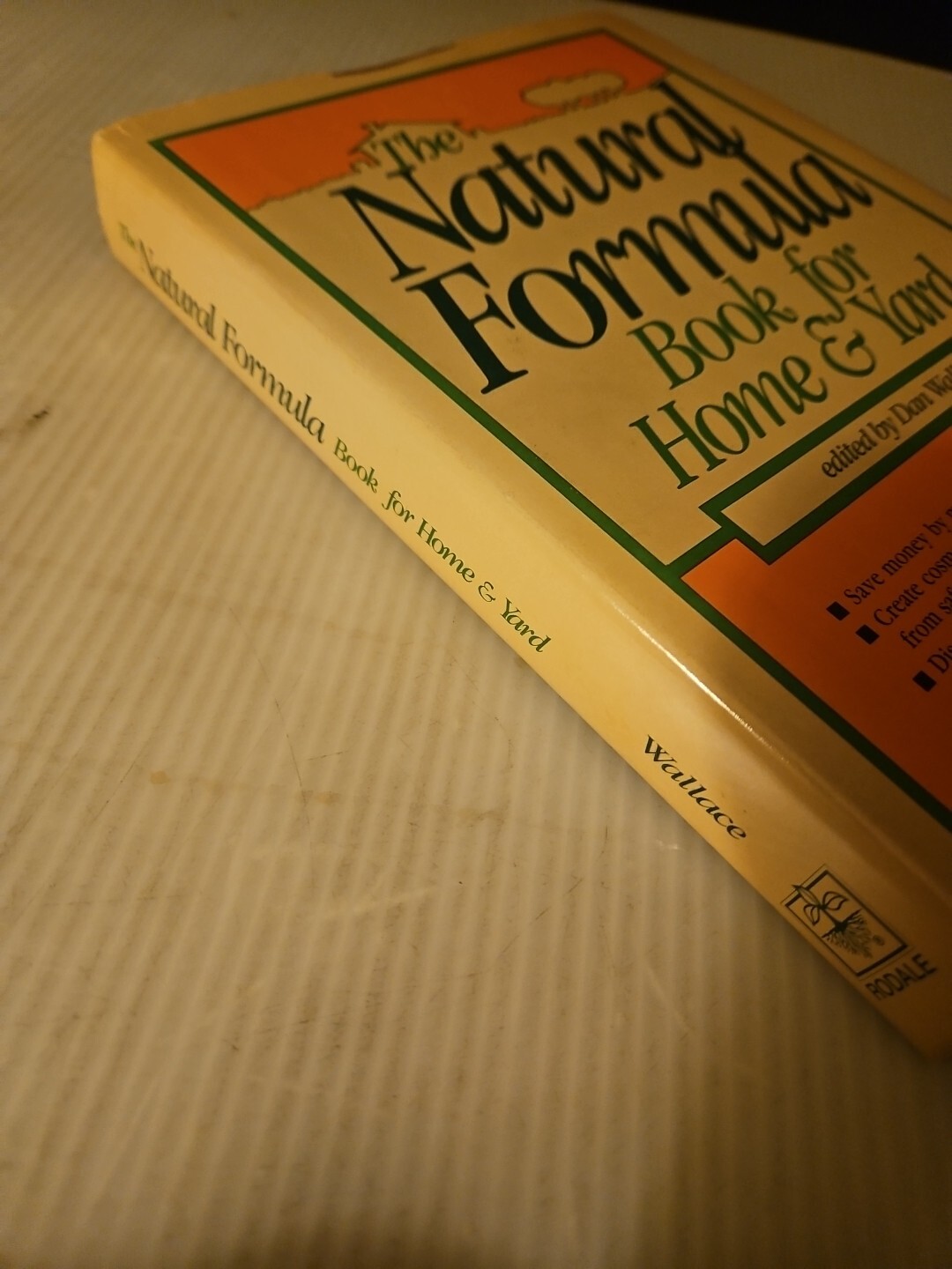 Vintage 1982, “The Natural Formula Book For Home & Yard” Hardcover Book