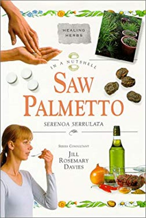 Saw Palmetto : Serenoa Serrulata Hardcover Joseph Ryan