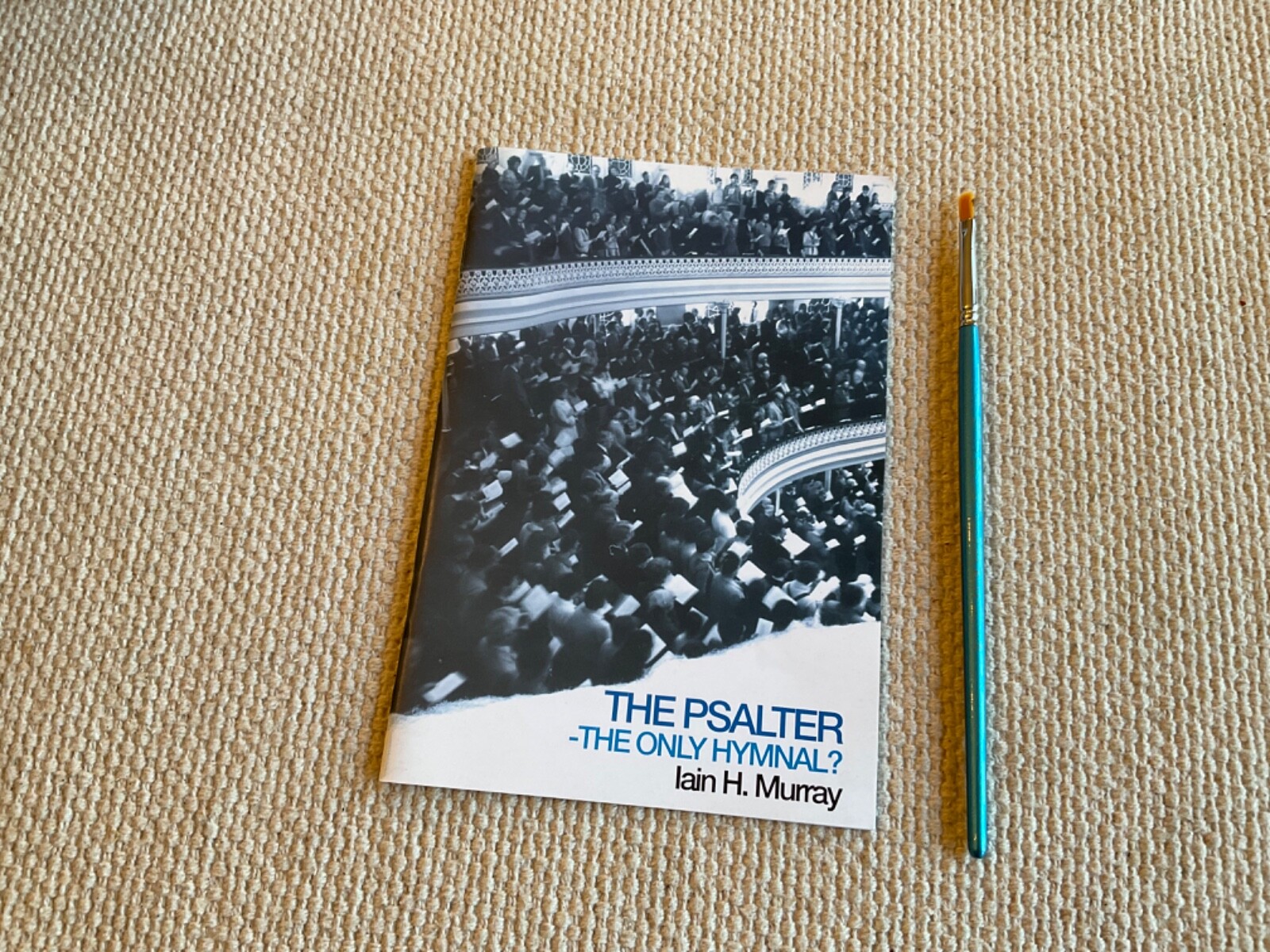 The Psalter The Only Hymnal Booklet Iain Murray Banner of Truth