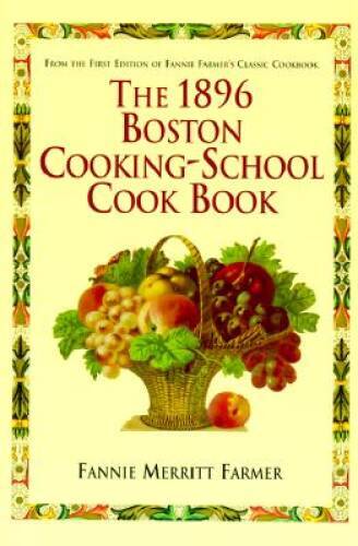 1896 Boston Cooking-School Cookbook – Hardcover – VERY GOOD