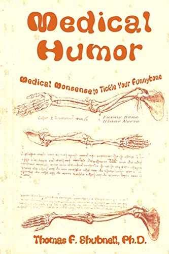 Medical Humor: Medical – Paperback, by Shubnell Ph.D. Thomas – Very Good