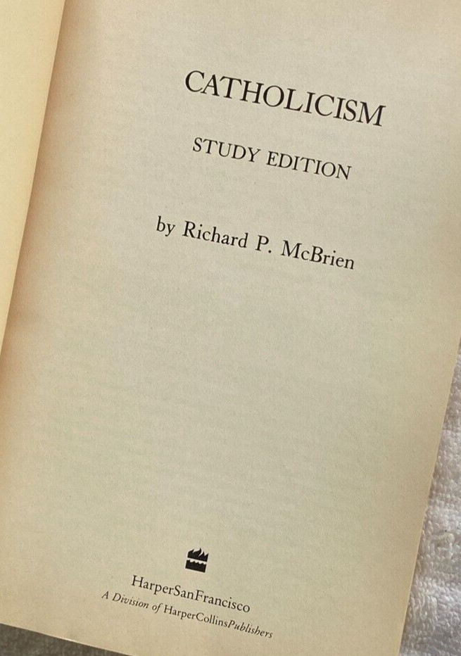 “CATHOLICISM — STUDY EDITION” Richard P. McBrien TPB ’86 ESSENTIAL! 1290 PAGES!