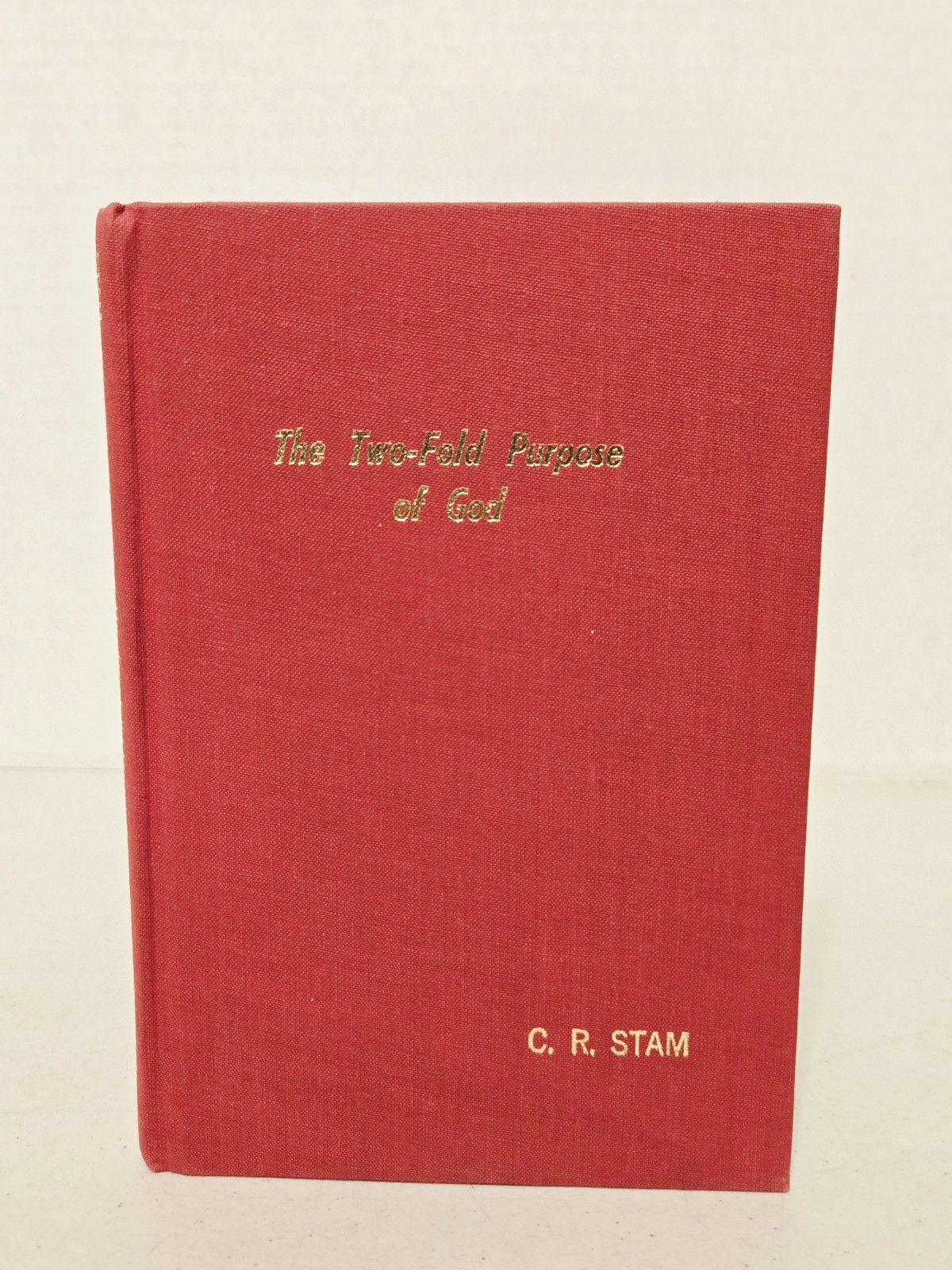 The Two-Fold Purpose Of God by C.R. Stam (Berean Bible Society, 1985) HCDJ
