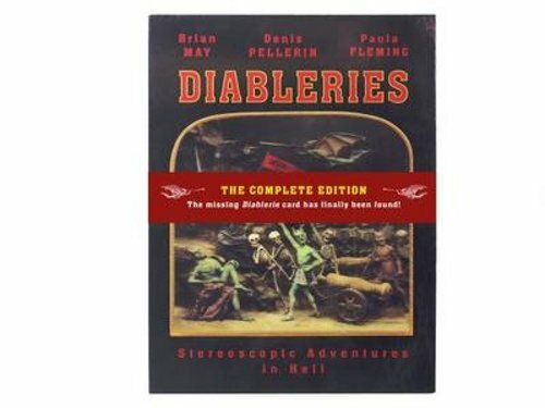 Diableries: The Complete Edition: Stereoscopic Adventures in Hell by Brian May