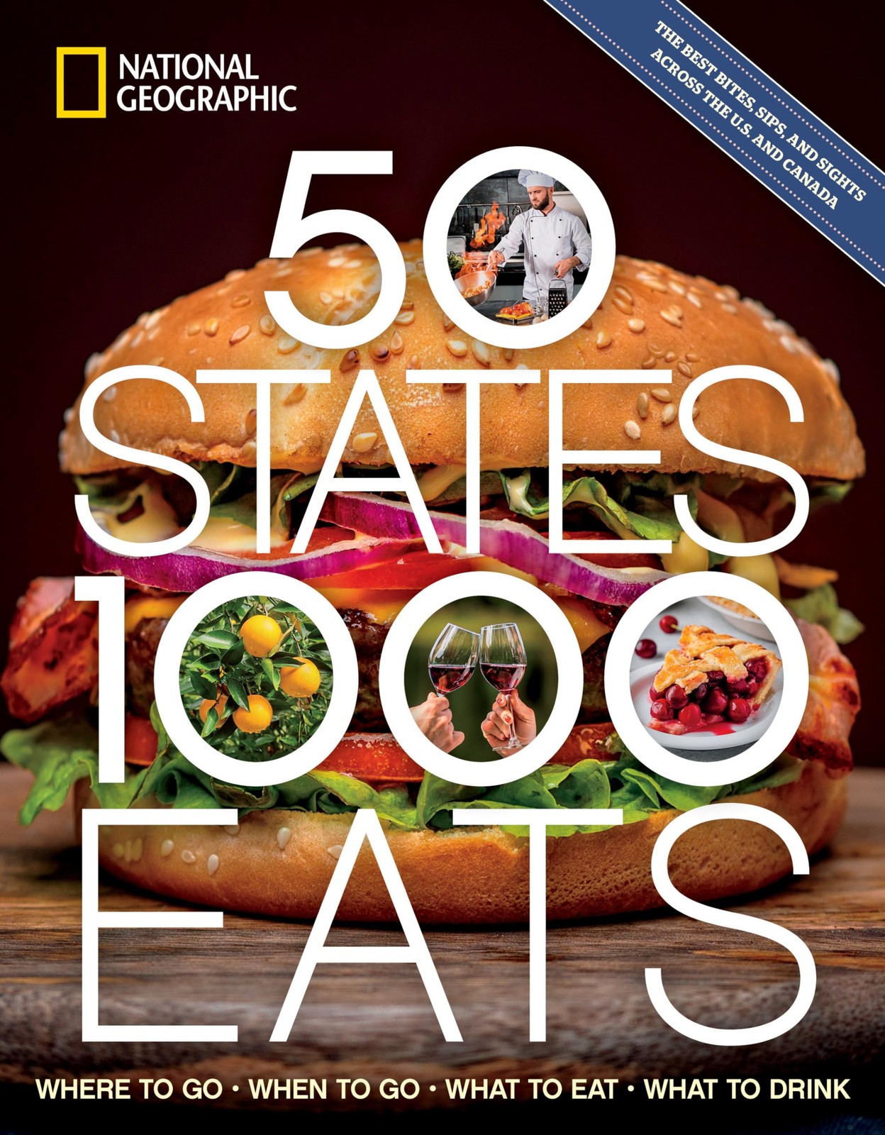 50 States, 1,000 Eats: Where to Go, When to Go,, Yogerst..
