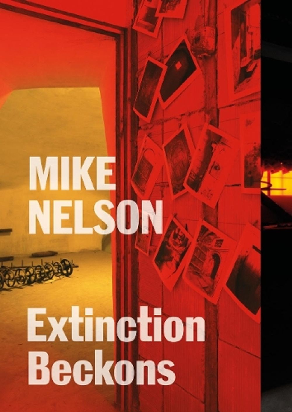 Mike Nelson: Extinction Beckons by Yung Ma (English) Paperback Book