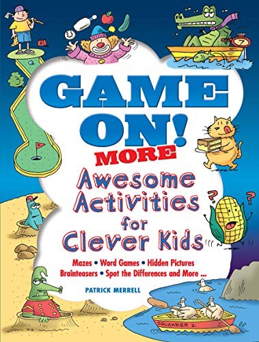 GAME ON! MORE AWESOME ACTIVITIES FOR CLEVER KIDS (DOVER By Patrick Merrell *NEW*