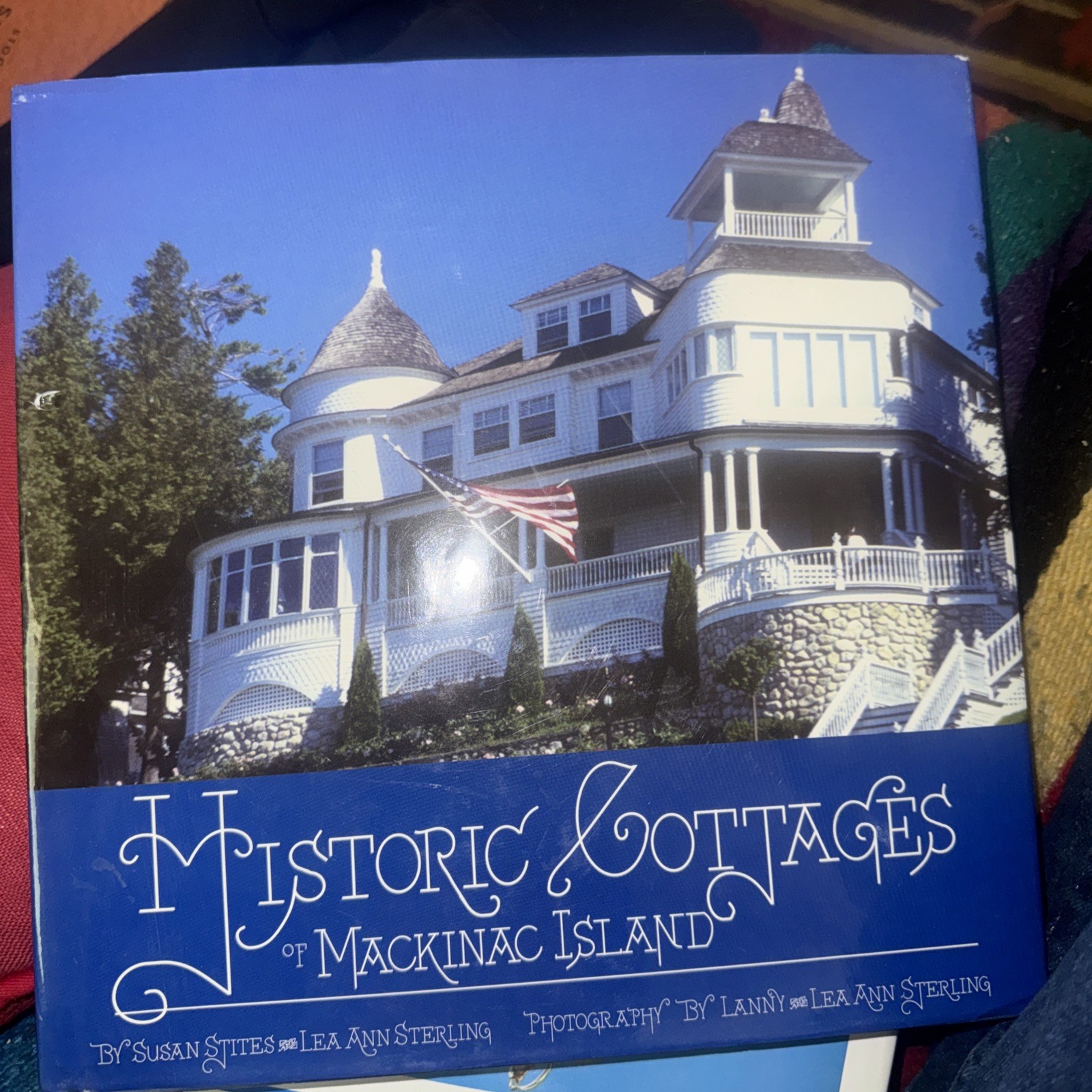 Historic Cottages of Mackinac Island by Susan Stites: Used