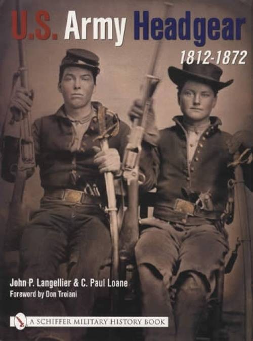 US Army Headgear, 1812-1872 by John P. Langellier (2003, Hardcover)