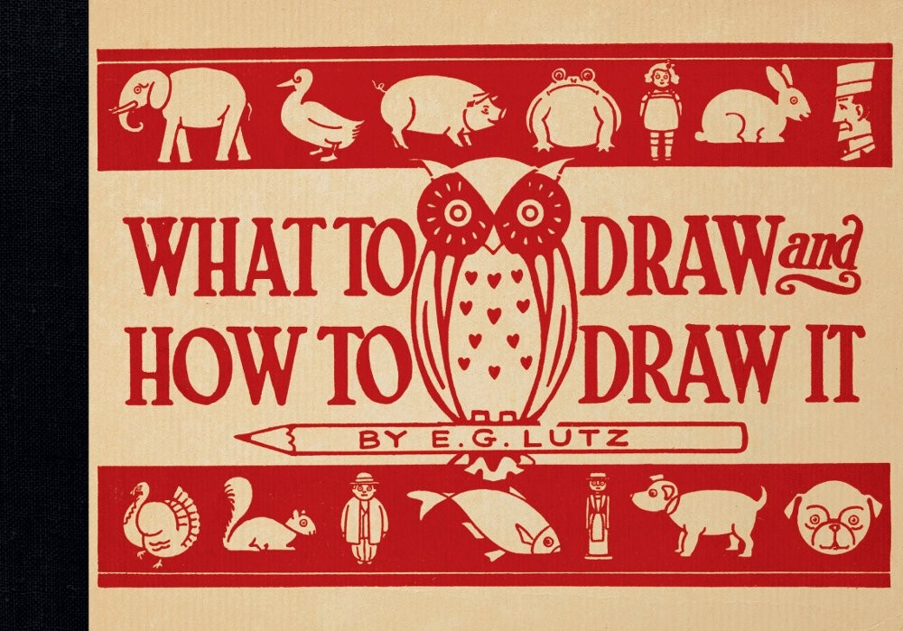 What to Draw and How to Draw It by E.G. Lutz