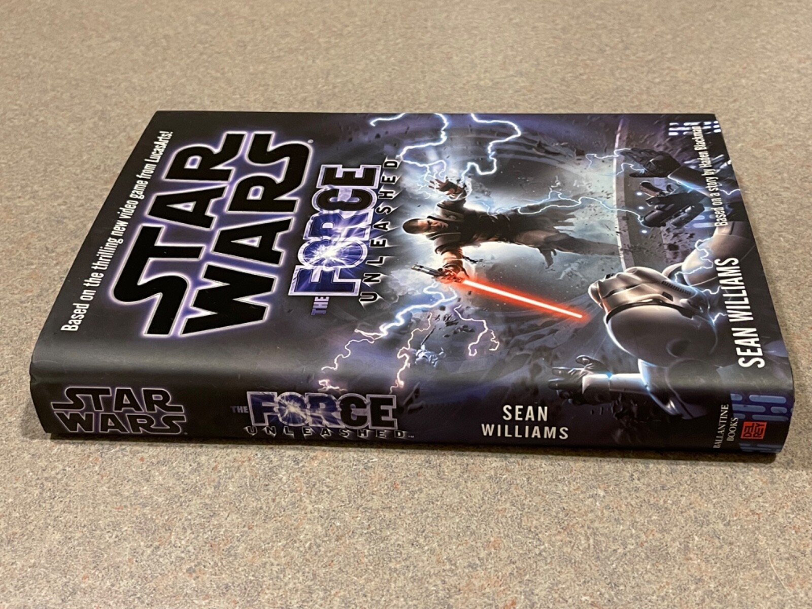 STAR WARS: The Force Unleashed by Sean Williams (1st Edition 1st Printng HC DJ)