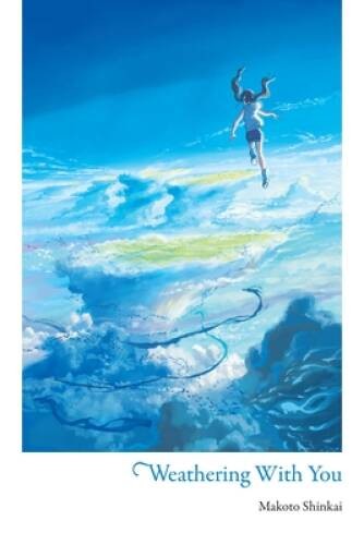 Weathering With You – Hardcover By Shinkai, Makoto – VERY GOOD