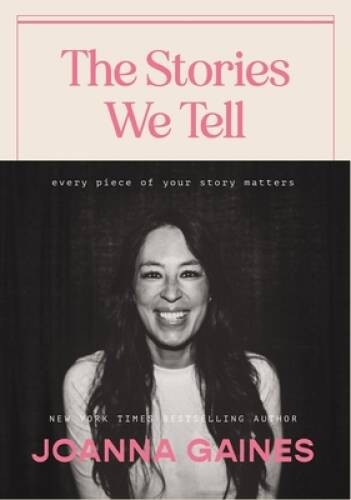 The Stories We Tell: Every Piece of Your Story Matters – Hardcover – GOOD