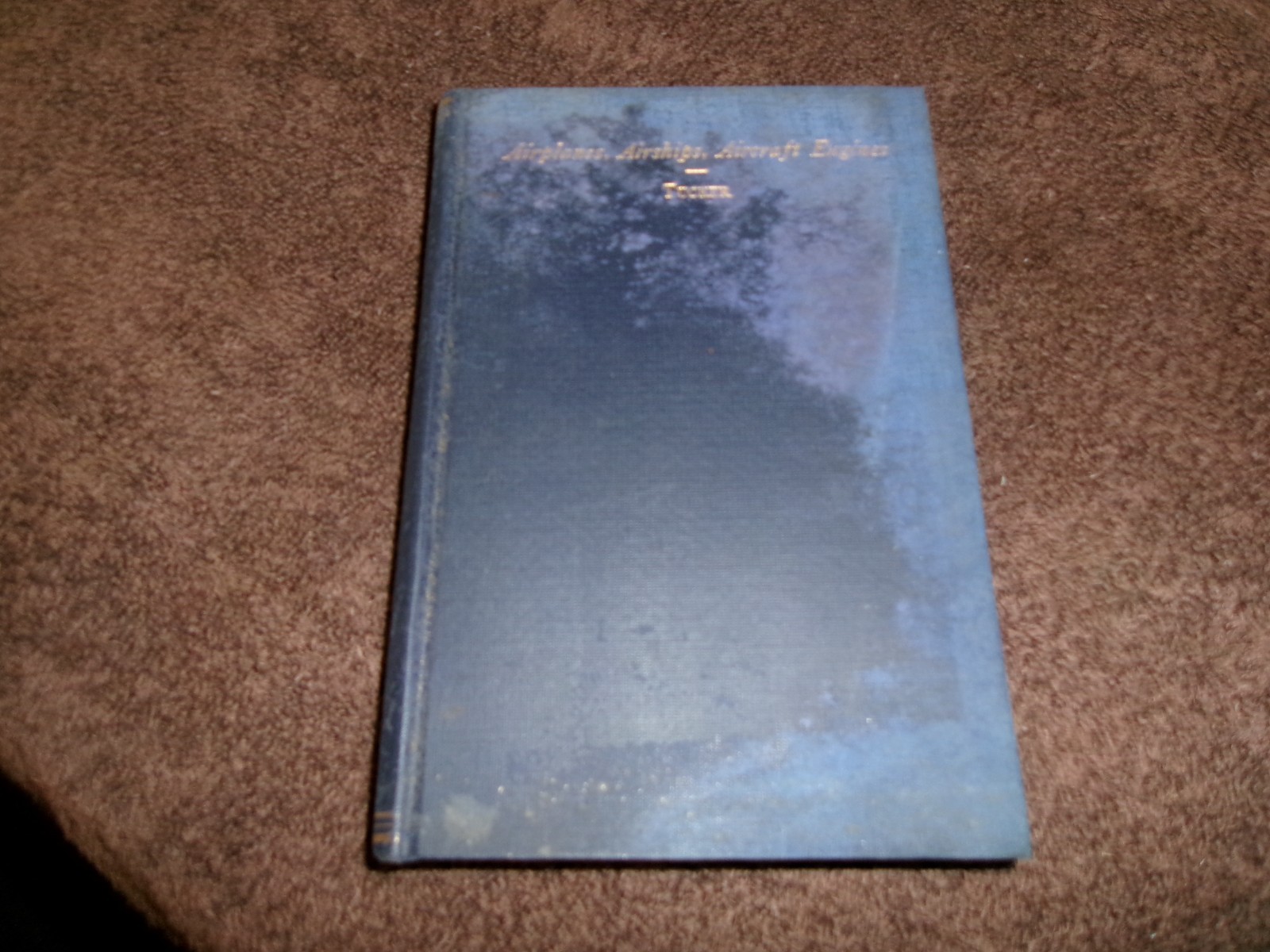 Airplanes, Airships, Aircraft Engines (1921) [Hardback] Tucker, Albert-US Navy