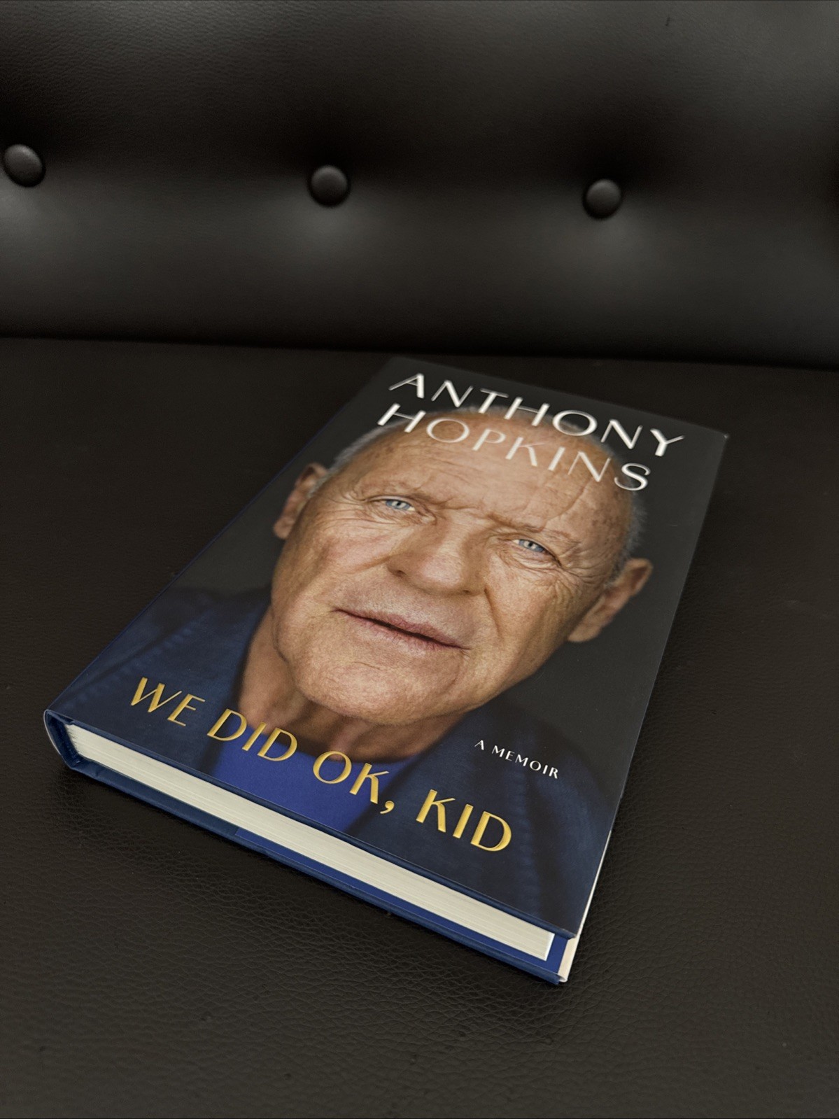 ANTHONY HOPKINS We Did Ok, Kid SIGNED Autographed First Edition Hardcover Memoir