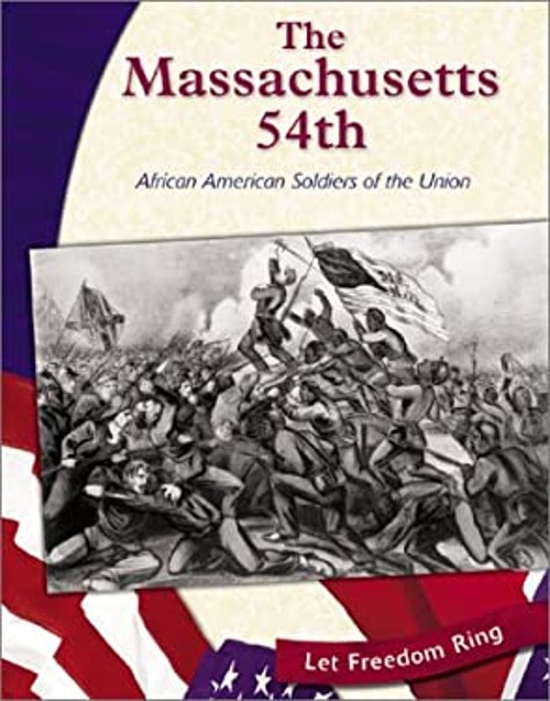 The Massachusetts 54th : African American Soldiers of the Union G