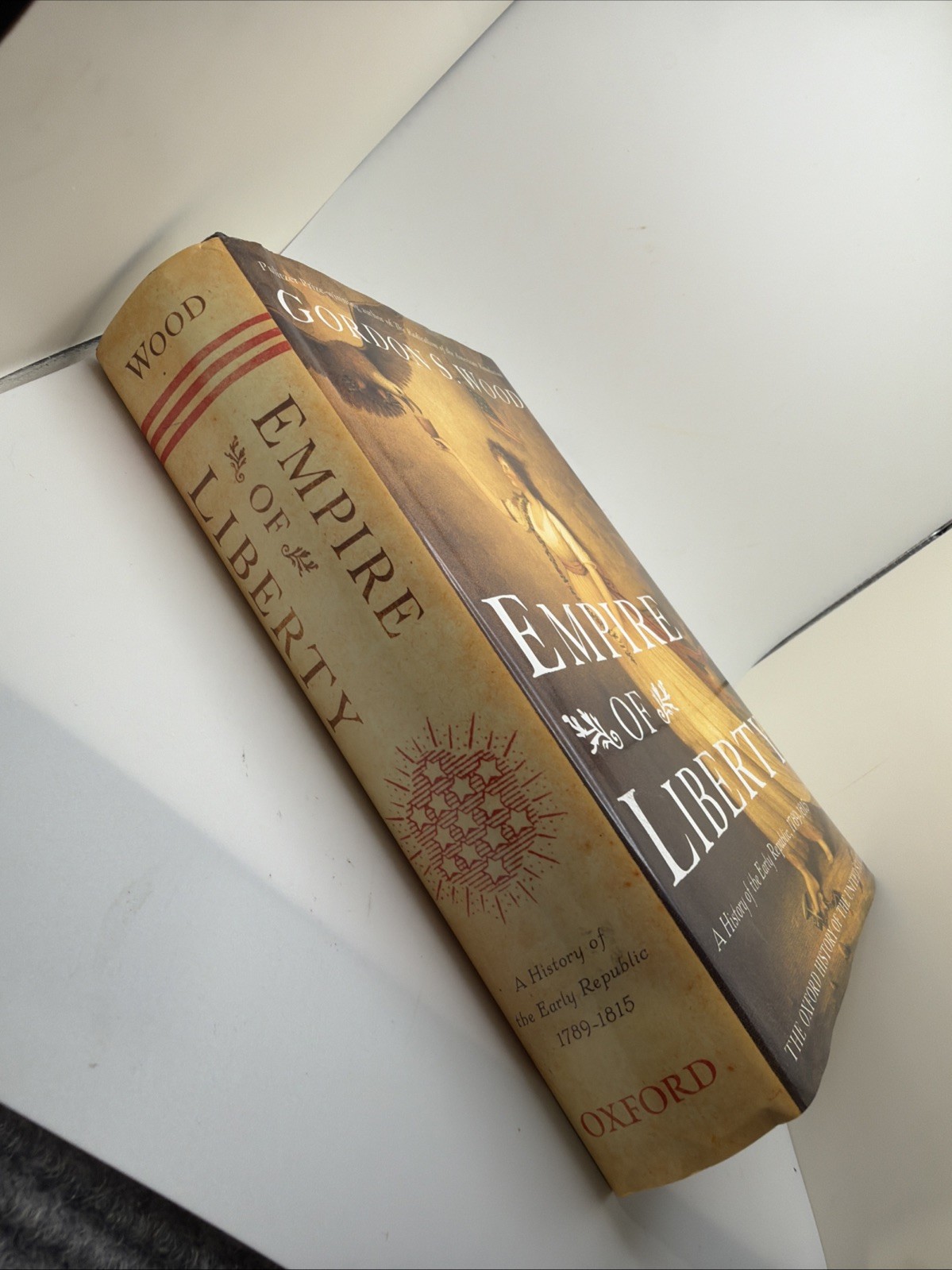 Gordon S. Wood Empire of Liberty (Hardback) (UK IMPORT)