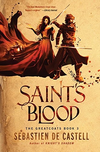 Saint’s Blood (The Greatcoats (3)) by Sebastien de Castell