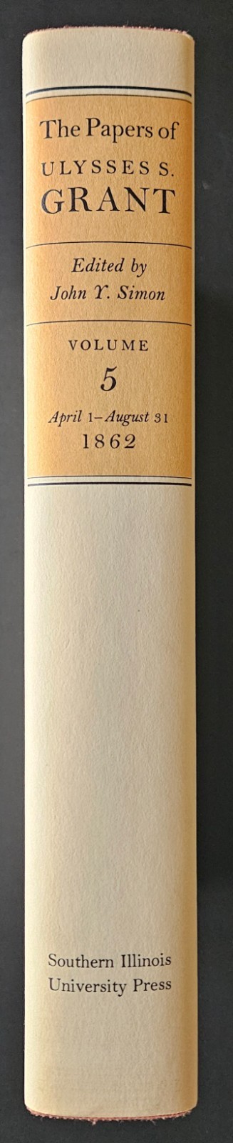 The Papers of Ulysses S. Grant vol. 5 (Apr 1 – Aug 31, 1862) – 1973, HC