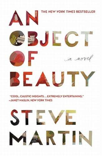 An Object of Beauty: A Novel – Paperback By Martin, Steve – GOOD