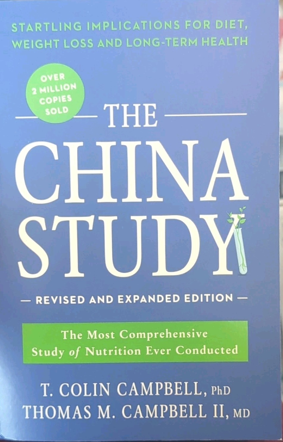 The China Study T. Colin Campbell & Thomas M. Campbell II Paperback Revised Ben…
