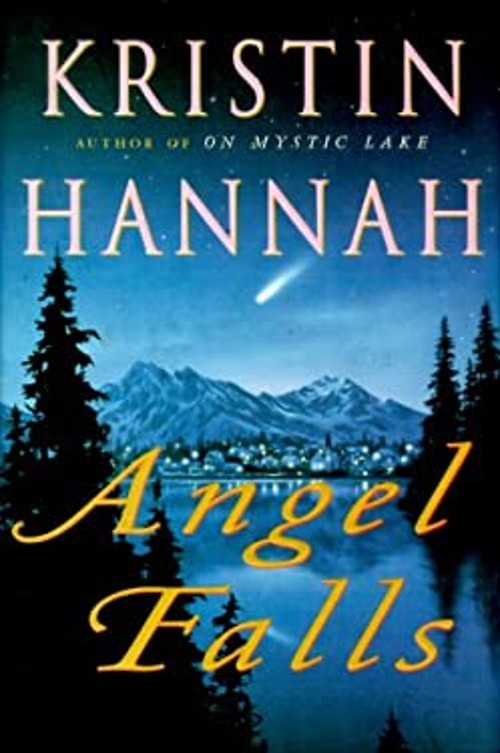 Angel Falls : A Novel Hardcover Kristin Hannah
