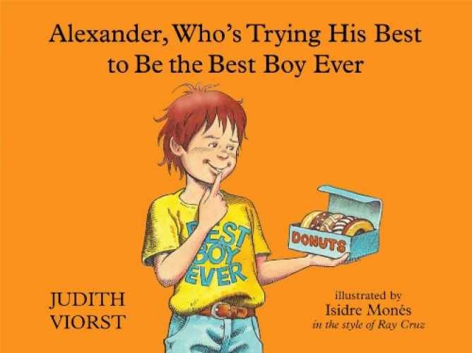 Alexander, Who’s Trying His Best to Be – Hardcover, by Viorst Judith – Very Good