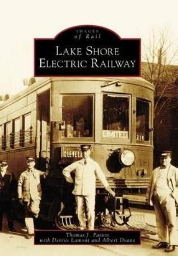 Thomas J. Patton Dennis Lamont Albert Doa Lake Shore Electric Railw (Paperback)