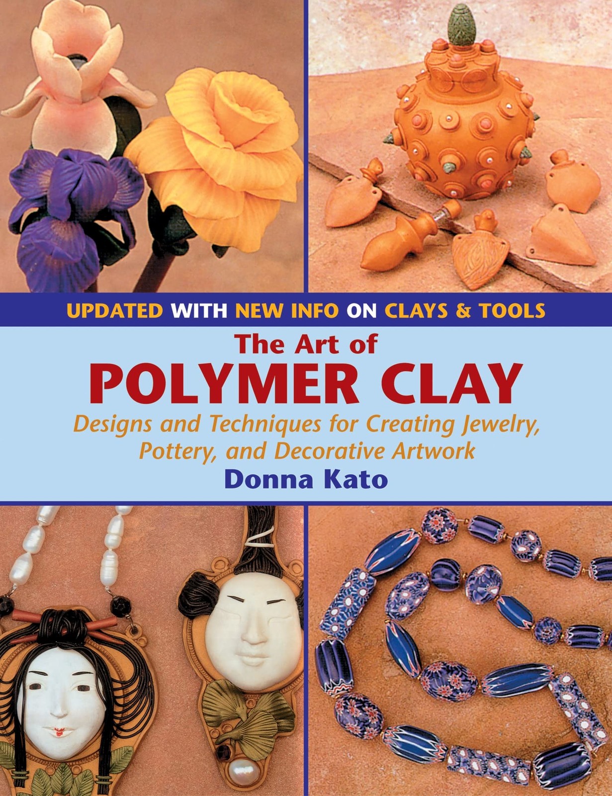 The Art of Polymer Clay: Designs and Techniques for Creating Jewelry, Potter…