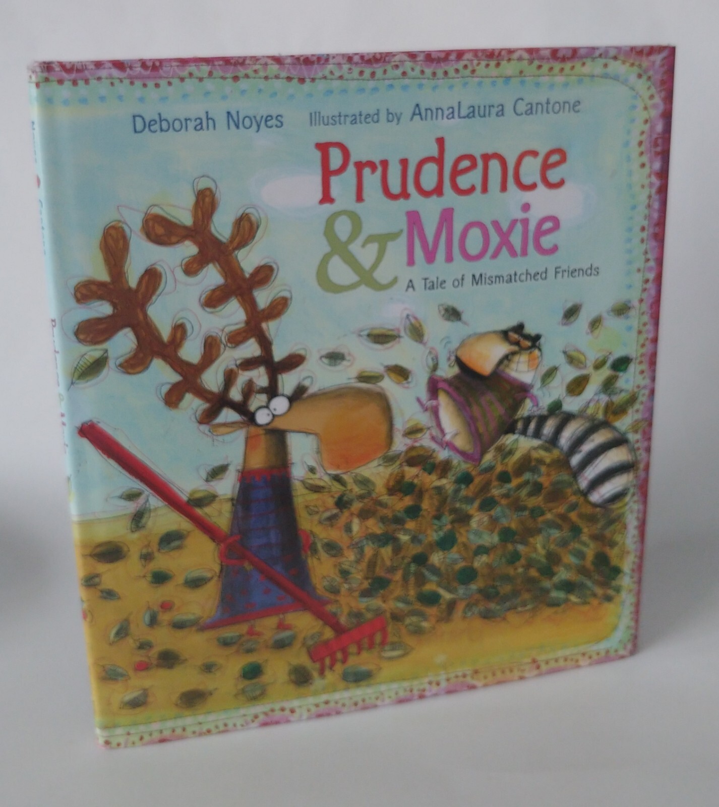 Prudence and Moxie: A Tale of Mismatched Friends by Deborah Noyes 2009 Hardcover