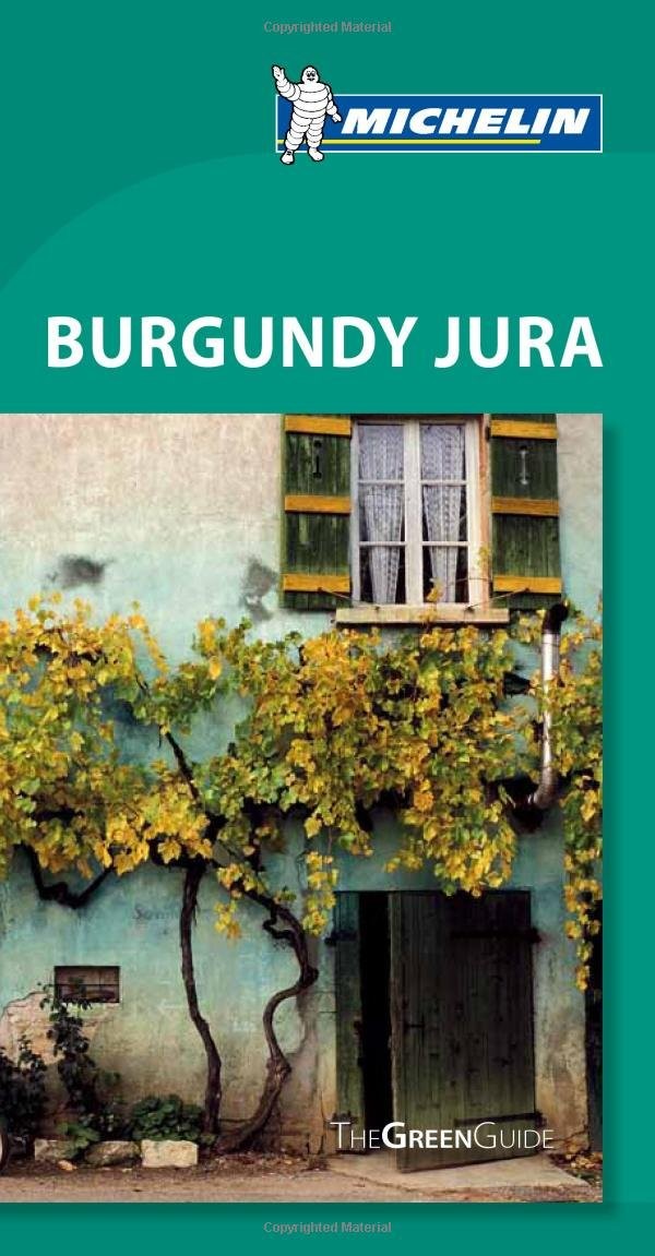 Michelin Green Guide Burgundy Jura (Green Guide/Michelin) – paperback Lorch,…