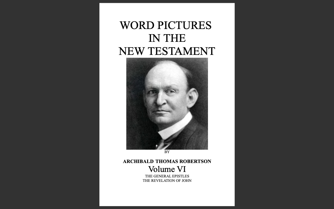 Word Pictures in the New Testament by AT Robertson (E-Book Set ) ALL 6 Volumes