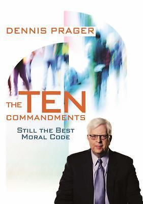 The Ten Commandments: Still the Best Moral Code by Prager, Dennis