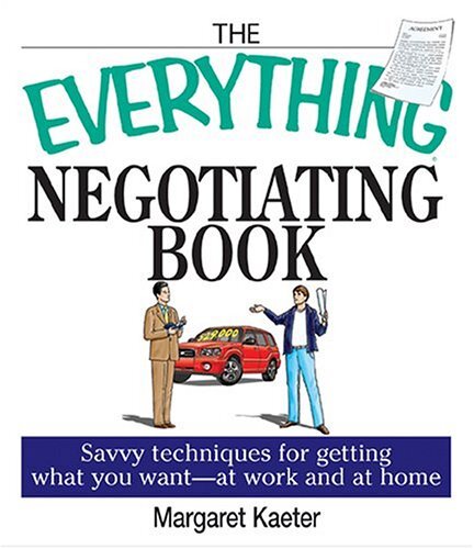 THE EVERYTHING NEGOTIATING BOOK: SAVVY TECHNIQUES FOR By Angelique Pinet *Mint*