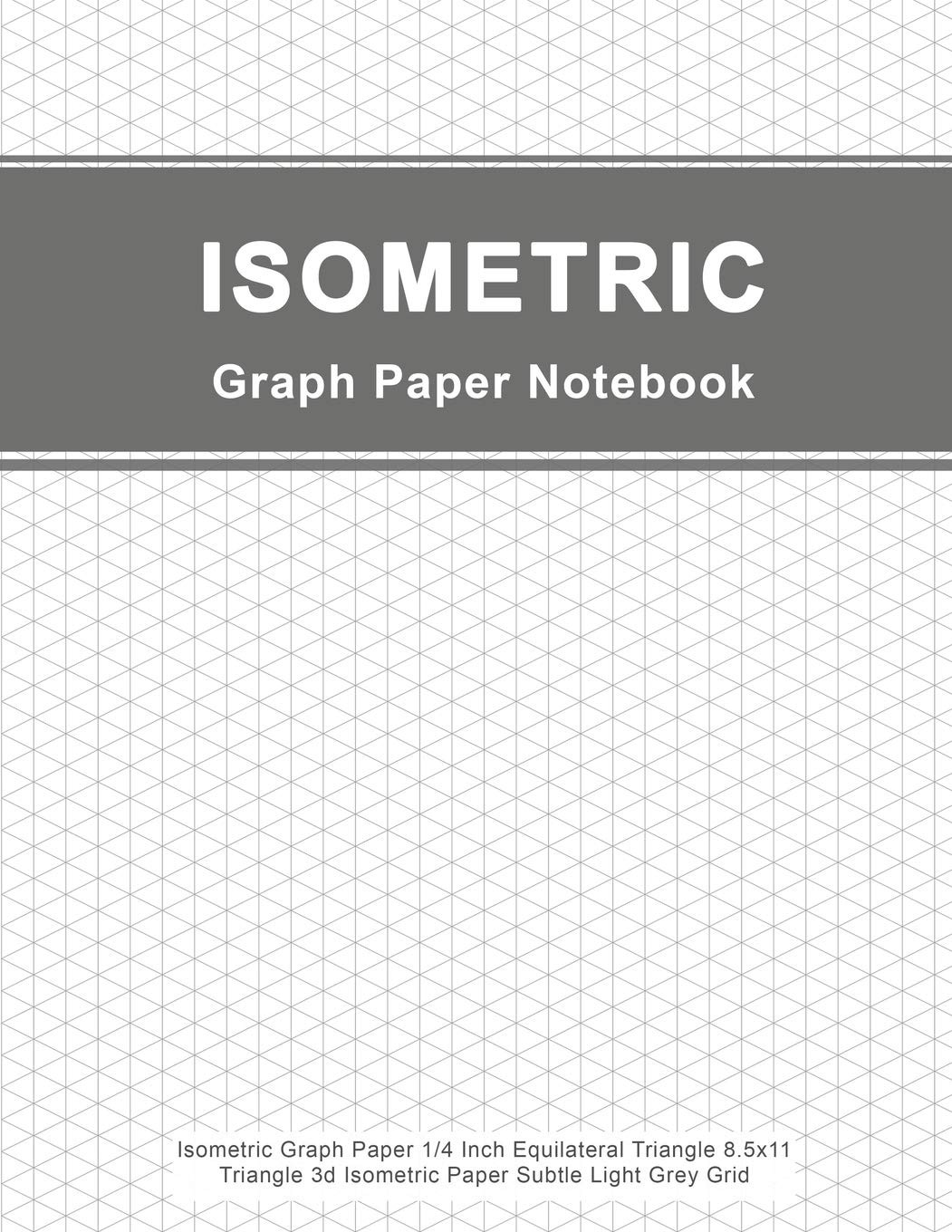Isometric Graph Paper Notebook Isometric Graph Paper 1/4 Inch Equilateral Tri…