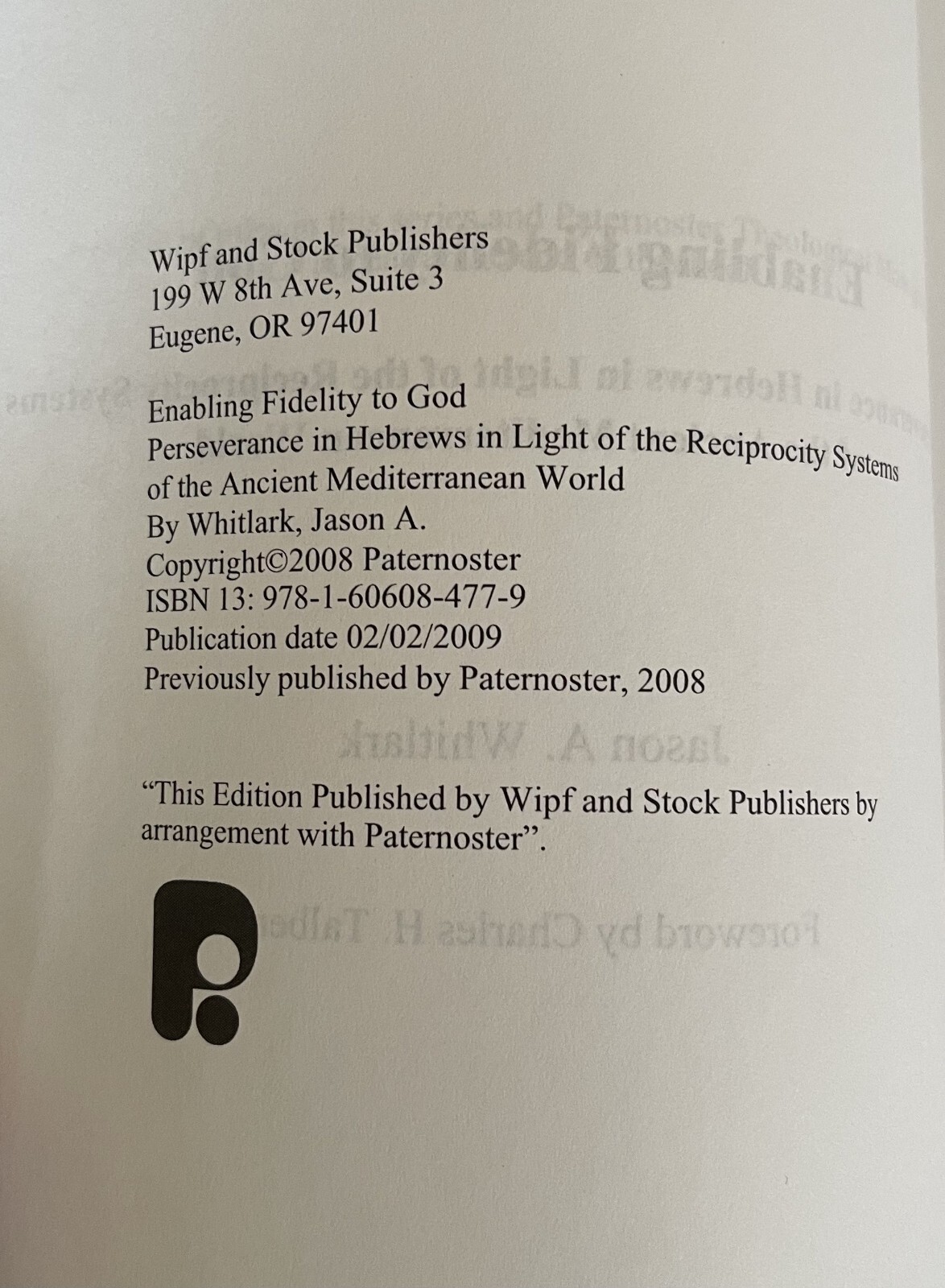 Enabling Fidelity to God; Jason A. Whitlark; 2008; PB; Wipf & Stock Publishers