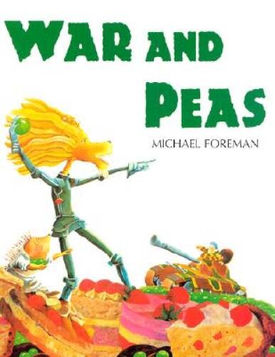 War and Peas – Paperback By Foreman, Michael – GOOD