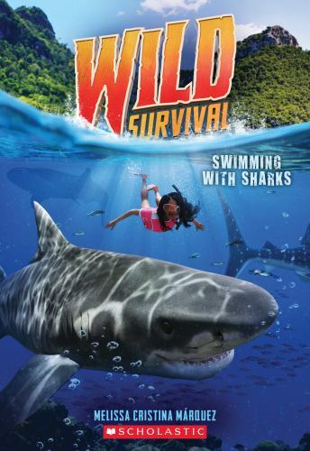 Swimming With Sharks; Wild Survi- paperback, 9781338635089, Melissa Cristina Már