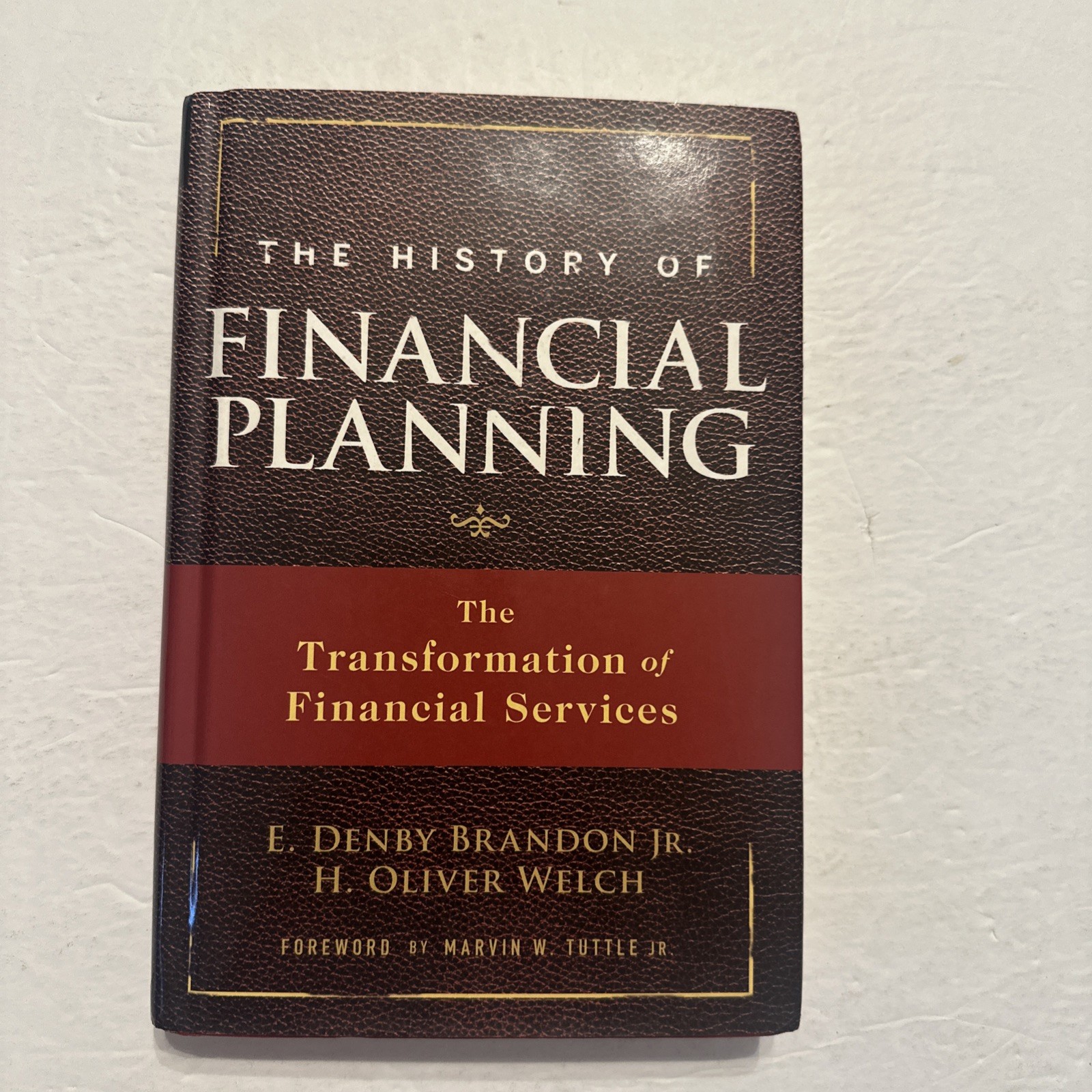Signed The History of Financial Planning by E Denby Brandon 2009 HCDJ