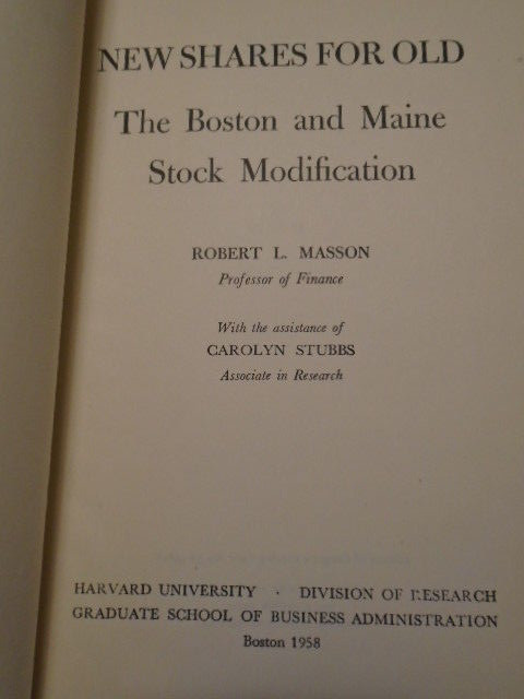 Book “New Shares for Old”The Boston and Maine Stock Modification 398pages