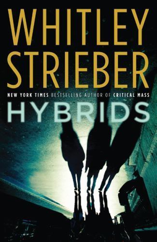 Hybrids – 0765323761, hardcover, Whitley Strieber