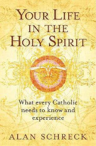 Your Life in the Holy Spirit: What Every Catholic Needs to Know an – VERY GOOD