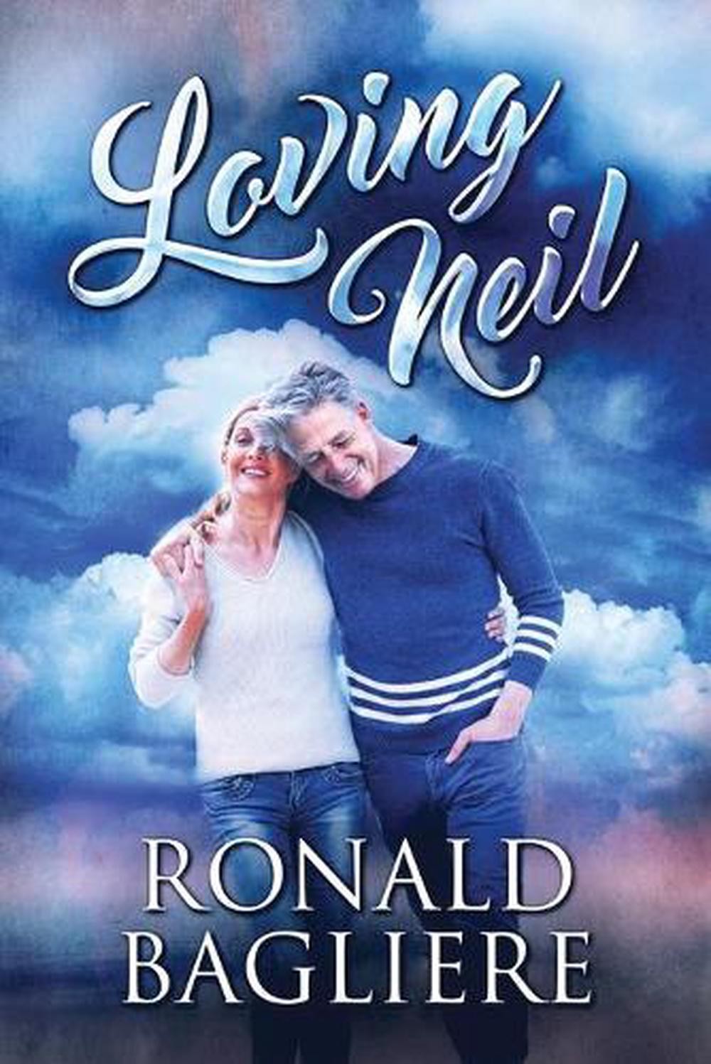 Loving Neil by Ronald Bagliere (English) Paperback Book