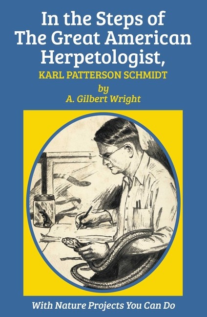 In The Steps Of The Great American Herpetologist, Karl Patte…