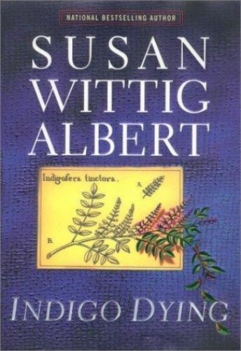 Indigo Dying; China Bayles Mystery – 0425188280, Susan Wittig Albert, hardcover