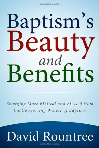 Baptisms Beauty and Benefits: – GOOD