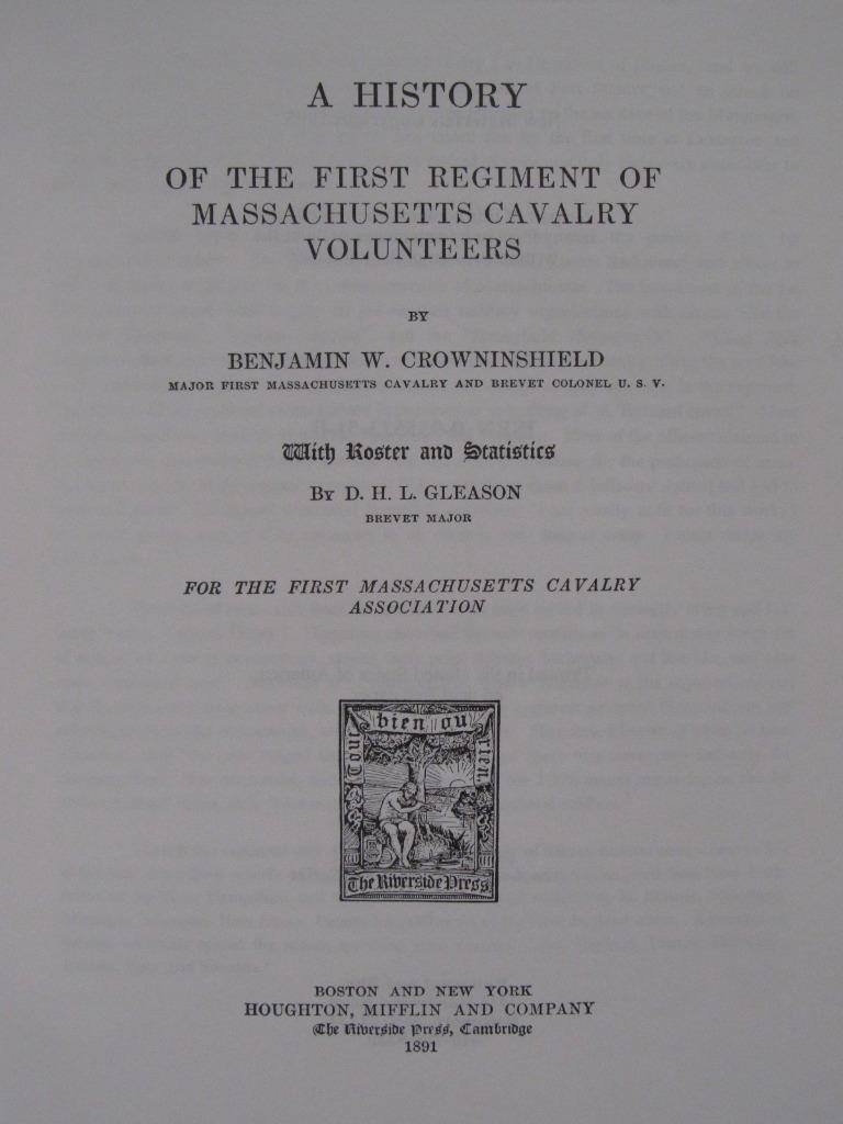 A HISTORY OF THE FIRST REGIMENT OF MASSACHUSETTS CAVALRY VOLUNTEERS 1891 REPRINT